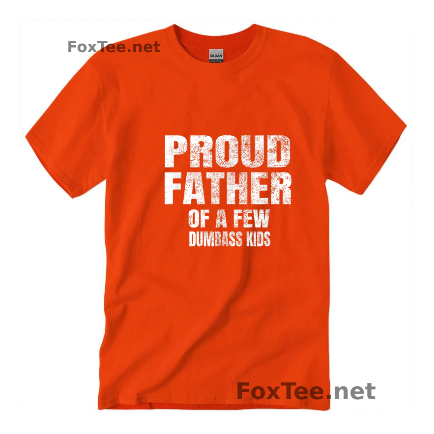 Thumb Xmas Special Shirt - Proud Father Of A Few Dumbass Kids - Orange