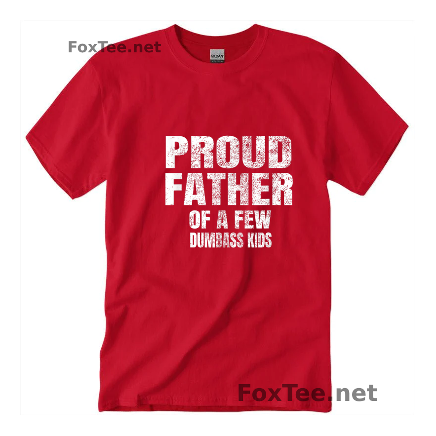 Thumb Xmas Special Shirt - Proud Father Of A Few Dumbass Kids - Red