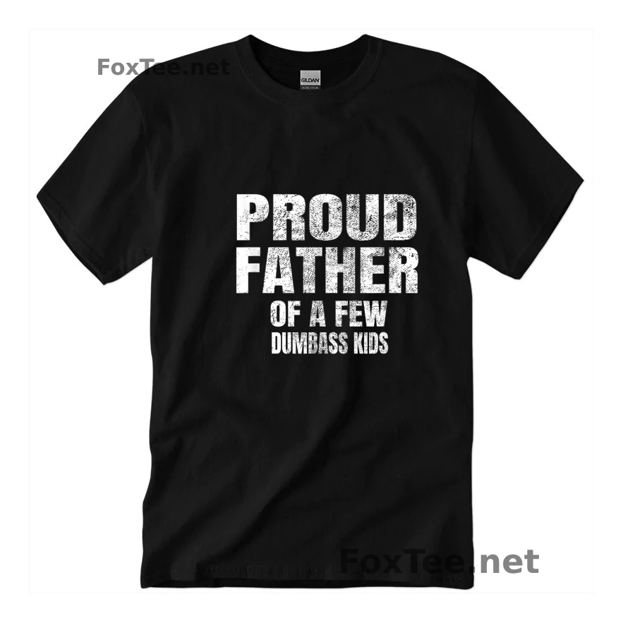 Thumb Xmas Special Shirt - Proud Father Of A Few Dumbass Kids - Black