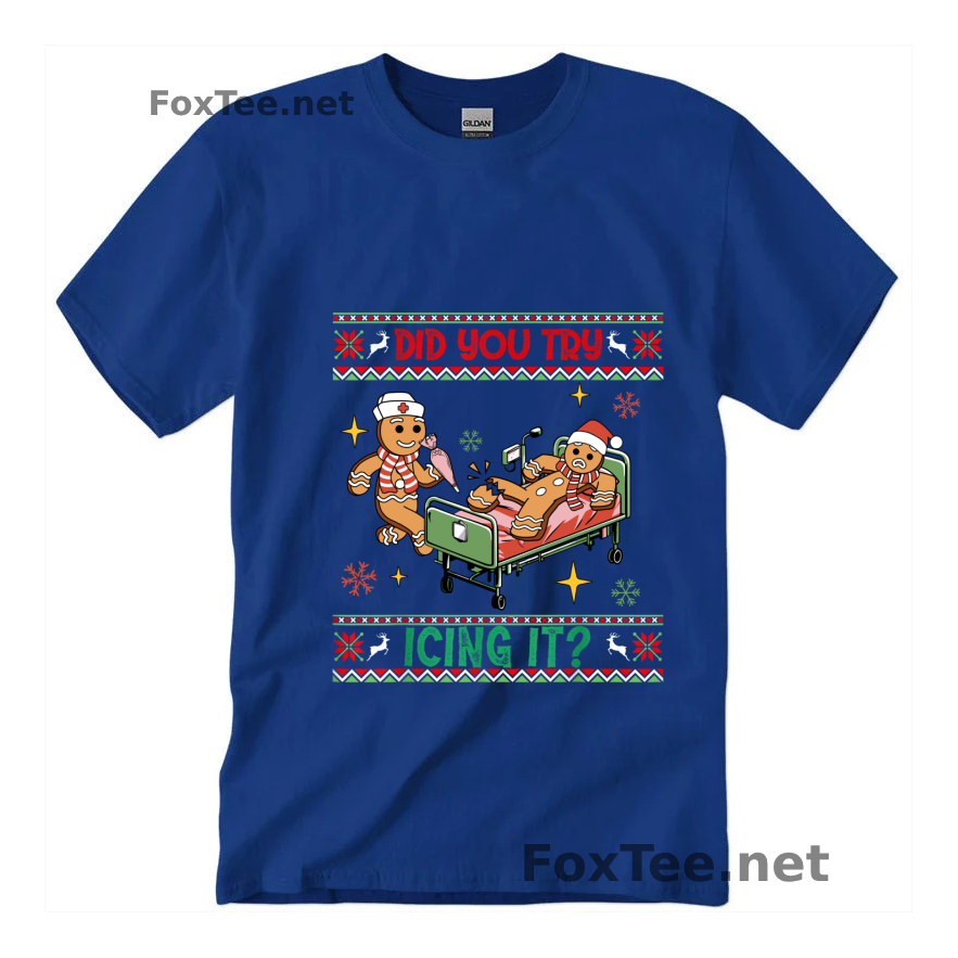 Thumb Ugly Christmas Funny Nurse Did You Try Icing It -  Christmas Funny Shirt - Royal